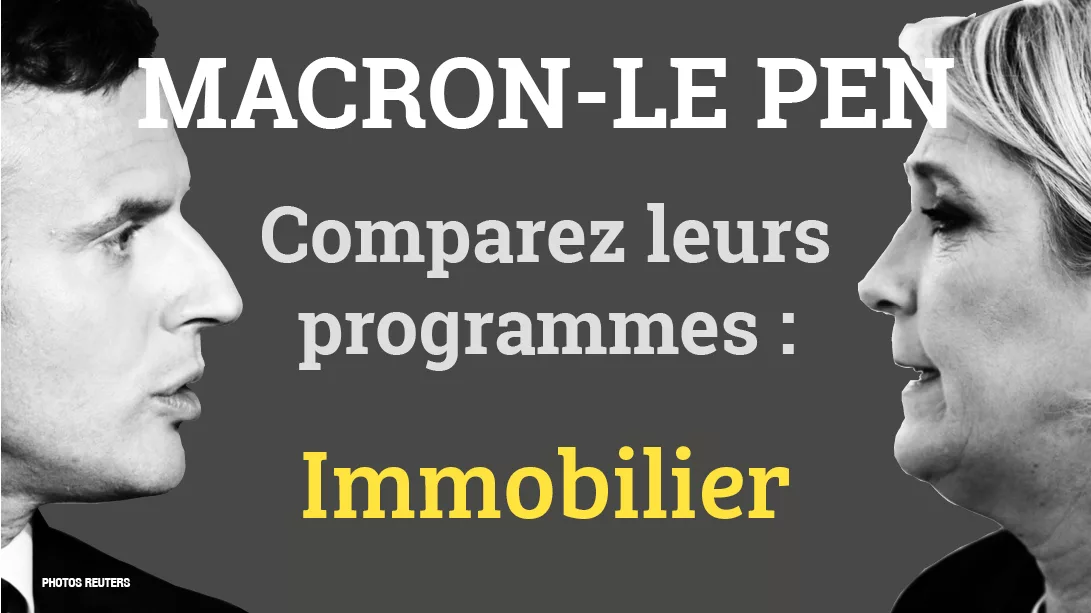 Que disent les programmes d&rsquo;Emmanuel Macron et Marine Le Pen sur l&rsquo;immobilier ?